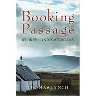Booking Passage : We Irish and Americans