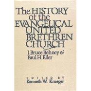 The History of the Evangelical United Brethren Church