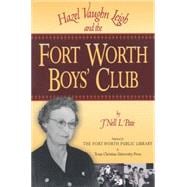 Hazel Vaughn Leigh and the Fort Worth Boys' Club