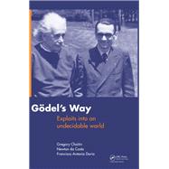 Goedel's Way: Exploits into an undecidable world