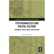 Psychoanalysis and Digital Culture