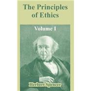 Principles of Ethics : Volume I