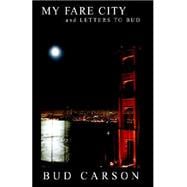 My Fare City And Letters To Bud