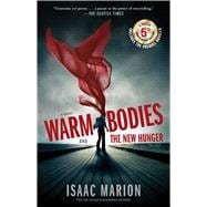 Warm Bodies and The New Hunger A Special 5th Anniversary Edition