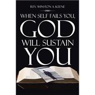 When Self Fails You, God Will Sustain You