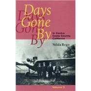 Days Gone by in Contra Costa County California, Vol. 3