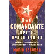 Village Commander, The \ El comandante del pueblo (Spanish ed.)