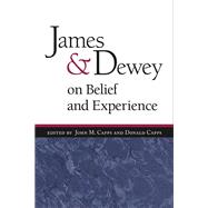 James And Dewey On Belief And Experience