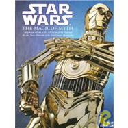Star Wars: The Magic of Myth