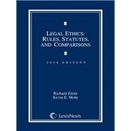 Legal Ethics: Rules, Statutes, and Comparisons, 2014 Edition