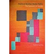 Political Bodies/Body Politic: The Semiotics of Gender