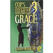 Cop's Daughter 3: Grace