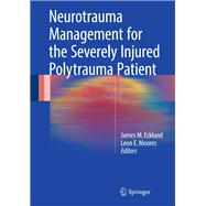 Neurotrauma Management for the Severely Injured Polytrauma Patient