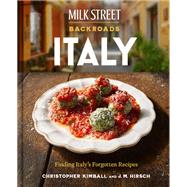 Milk Street Backroads Italy Finding Italy's Forgotten Recipes (A Cookbook)