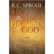 The Promises of God Discovering the One Who Keeps His Word