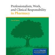Professionalism, Work, and Clinical Responsibility in Pharmacy