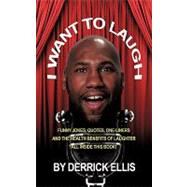 I Want to Laugh: Funny Jokes, Quotes, One-liners and the Health Benefits of Laughter All Inside This Book