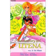 Revolutionary Girl Utena, Vol. 2; To Plant