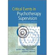 Critical Events In Psychotherapy Supervision