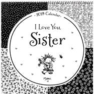 I Love You, Sister 2019 Calendar
