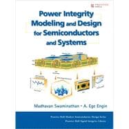 Power Integrity Modeling and Design for Semiconductors and Systems