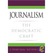 Journalism The Democratic Craft