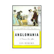 Anglomania : A European Love Affair