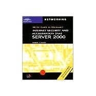 McSe Guide to Microsoft Internet Security and Acceleration (Isa) Server 2000