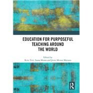Education for Purposeful Teaching Around the World,9780815392064