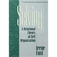 Selving : A Relational Theory of Self Organization