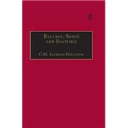 Ballads, Songs and Snatches: The Appropriation of Folk Song and Popular Culture in British 19th-Century Realist Prose