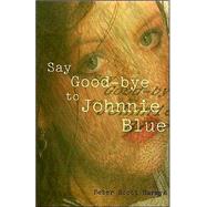Say Good-Bye to Johnnie Blue