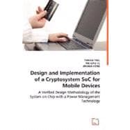 Design and Implementation of a Cryptosystem Soc for Mobile Devices: A Verified Design Methodology of the System on Chip With a Power Management Technology