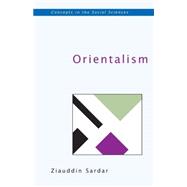 Orientalism: Concepts in the Social Sciences