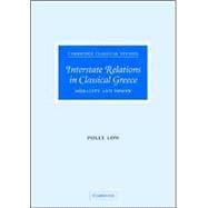 Interstate Relations in Classical Greece: Morality and Power