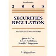 Securities Regulation : Selected Statutes, Rules, and Forms 2008