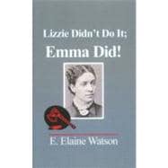 Lizzie Didn't Do It; Emma Did!