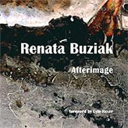 Renata Buziak : Afterimage