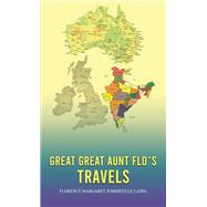 Great Great Aunt Flo's Travels