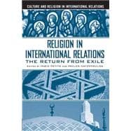 Religion in International Relations The Return from Exile