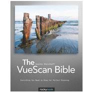 The VueScan Bible, 1st Edition