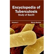 Encyclopedia of Tuberculosis: Study of Bacilli