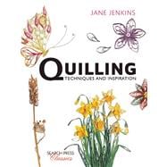 Quilling: Techniques and Inspiration Re-issue