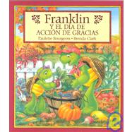 Franklin Y El Dia De Accion De Gracias/Franklin's Thanksgiving
