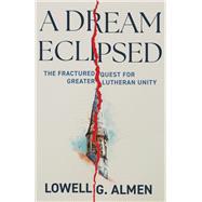A Dream Eclipsed