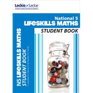 Leckie National 5 Applications of Maths – Student Book Comprehensive Textbook for the CfE