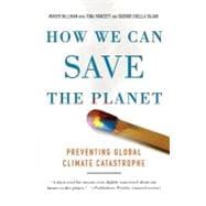 How We Can Save the Planet Preventing Global Climate Catastrophe