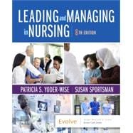 Leading and Managing in Nursing,9780323792066