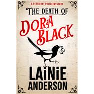 The Death of Dora Black: A Petticoat Police Mystery