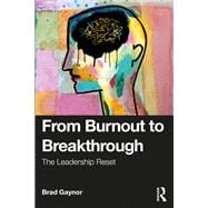 From Burnout to Breakthrough